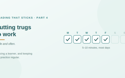 Reading that sticks. A four-part series; Part 4 of 4
